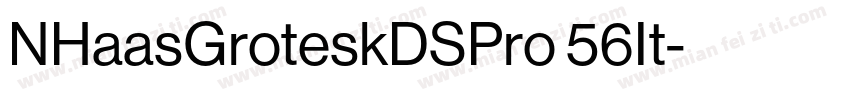 NHaasGroteskDSPro 56It字体转换